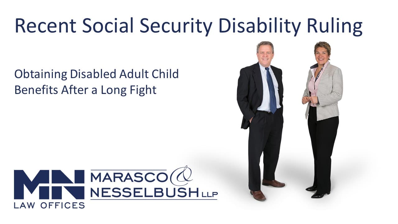 Obtaining Disabled Adult Child Benefits Marasco & Nesselbush, LLP